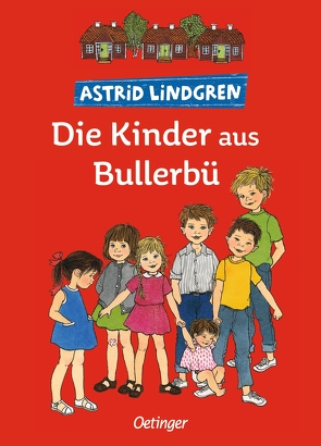 Die Kinder aus Bullerbü. Gesamtausgabe von Lindgren,  Astrid, Peters,  Karl Kurt, von Hollander-Lossow,  Else, Wikland,  Ilon