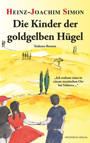 Die Kinder der goldgelben Hügel von Simon,  Heinz-Joachim
