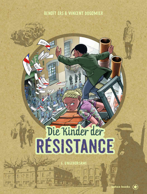 Die Kinder der Résistance von Dugomier,  Vincent, Ers,  Benoît, Mathias,  Althaler