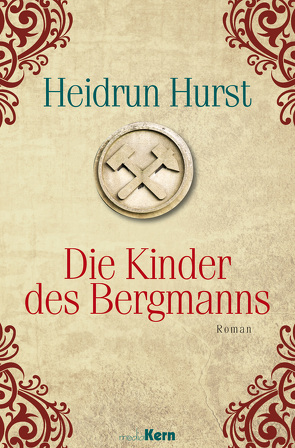 Die Kinder des Bergmanns von Hurst,  Heidrun