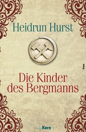 Die Kinder des Bergmanns von Hurst,  Heidrun