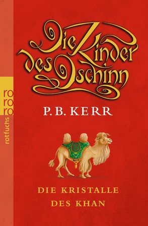 Die Kinder des Dschinn: Die Kristalle des Khan von Kerr,  P. B., Münch,  Bettina
