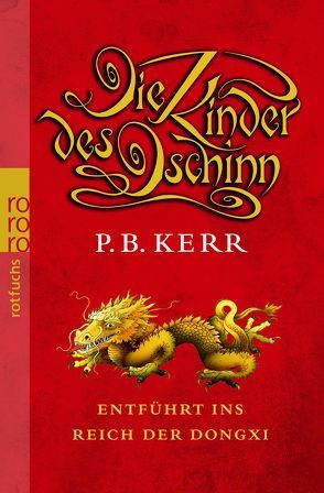 Die Kinder des Dschinn: Entführt ins Reich der Dongxi von Kerr,  P. B., Münch,  Bettina