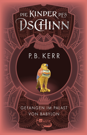 Die Kinder des Dschinn: Gefangen im Palast von Babylon von Guenther,  Herbert, Günther,  Ulli, Kerr,  P. B.