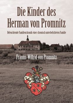 Die Kinder des Herman von Promnitz von von Promnitz,  Franns-Wilfrid