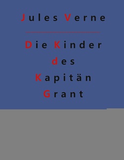 Die Kinder des Kapitän Grant von Gröls-Verlag,  Redaktion, Verne,  Jules