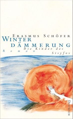 Die Kinder des Sisyfos. Roman-Tetralogie / Winterdämmerung von Schöfer,  Erasmus