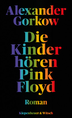 Die Kinder hören Pink Floyd von Gorkow,  Alexander