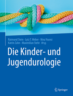 Die Kinder- und Jugendurologie von Stehr,  Maximilian, Stein,  Raimund, Weber,  Lutz T., Younsi,  Nina, Zahn,  Katrin