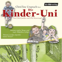 Die Kinder-Uni Bd 3 – 3. Forscher erklären die Rätsel der Welt von Binder,  Wolfgang, Janßen,  Ulrich, Mees,  Holger, Schwarz,  Rainer, Steuernagel,  Ulla, Urspruch,  ChrisTine