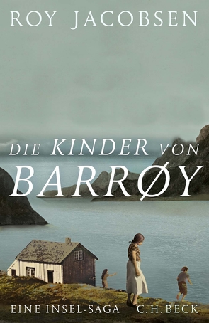 Die Kinder von Barrøy von Brunstermann,  Andreas, Haefs,  Gabriele, Jacobsen,  Roy