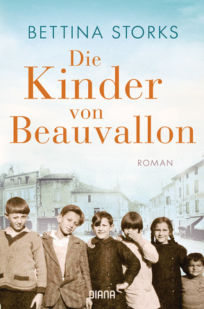 Die Kinder von Beauvallon – Der Spiegel-Bestseller nach wahren Begebenheiten von Storks,  Bettina