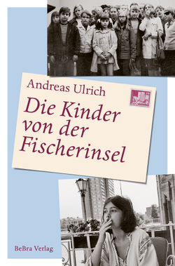 Die Kinder von der Fischerinsel von Ulrich,  Andreas