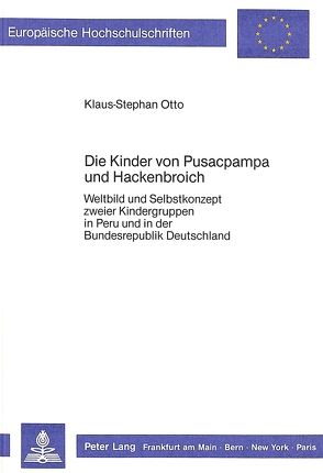 Die Kinder von Pusacpampa und Hackenbroich von Otto,  Klaus-Stephan