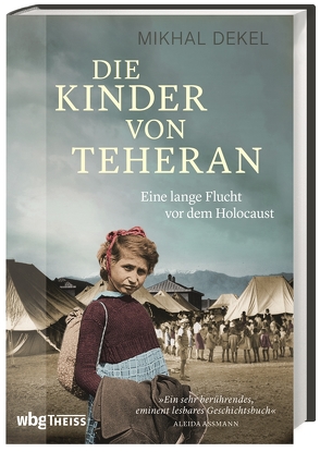 Die Kinder von Teheran von Assmann,  Aleida, Dekel,  Mikhal, Gabel,  Tobias