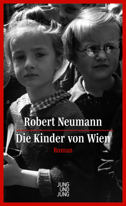 Die Kinder von Wien von Neumann,  Robert, Schuh,  Franz