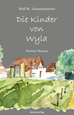 Die Kinder von Wyla von Guntern,  Philipp, Johannsmeier,  Rolf W.