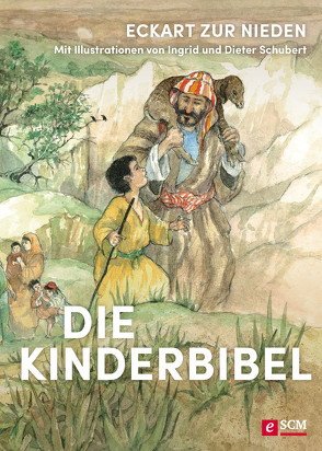 Die Kinderbibel von Nieden,  Eckart zur, Schubert,  Ingrid und Dieter
