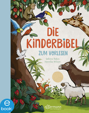 Die Kinderbibel zum Vorlesen von Rahn,  Sabine, Wilson,  Henrike