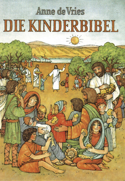 Die Kinderbibel von Vries,  Anne de