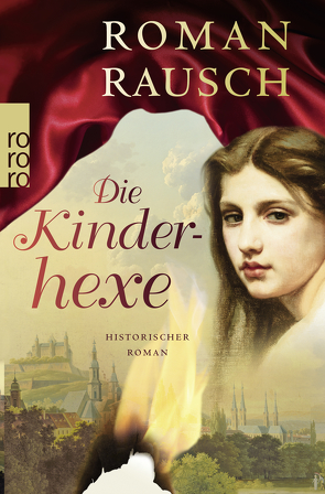 Die Kinderhexe von Rausch,  Roman