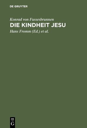 Die Kindheit Jesu von Fromm,  Hans, Grubmüller,  Klaus, Konrad von Fussesbrunnen