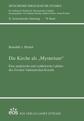 Die Kirche als „Mysterium“ von Michal,  Benedikt J.