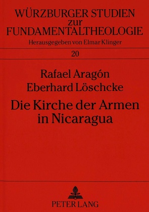 Die Kirche der Armen in Nicaragua von Aragón,  Rafael, Löschcke,  Eberhard