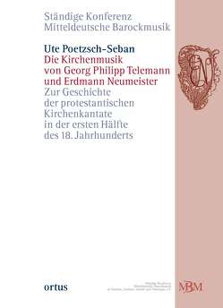 Die Kirchenmusik von Georg Philipp Telemann und Erdmann Neumeister von Poetzsch-Seban,  Ute