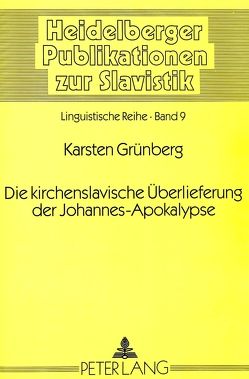 Die kirchenslavische Überlieferung der Johannes-Apokalypse von Grünberg,  Karsten