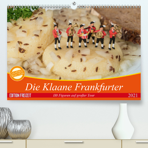 Die Klaane Frankfurter (Premium, hochwertiger DIN A2 Wandkalender 2021, Kunstdruck in Hochglanz) von Adam,  Heike, Kauffelt,  Rainer