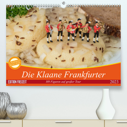 Die Klaane Frankfurter (Premium, hochwertiger DIN A2 Wandkalender 2023, Kunstdruck in Hochglanz) von Adam,  Heike, Kauffelt,  Rainer