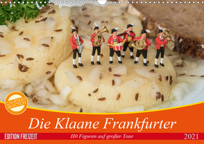 Die Klaane Frankfurter (Wandkalender 2021 DIN A3 quer) von Adam,  Heike, Kauffelt,  Rainer