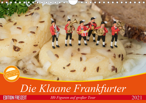 Die Klaane Frankfurter (Wandkalender 2021 DIN A4 quer) von Adam,  Heike, Kauffelt,  Rainer