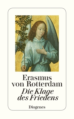 Die Klage des Friedens von Hannemann,  Brigitte, Rotterdam,  Erasmus von