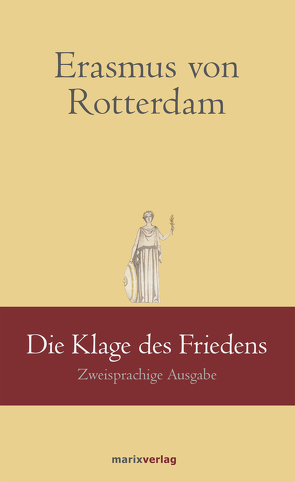 Die Klage des Friedens von Kai Brodersen (Hrsg.+ Übers.), Rotterdam,  Erasmus von