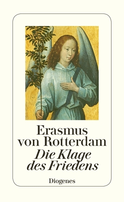 Die Klage des Friedens von Erasmus von Rotterdam, Hannemann,  Brigitte