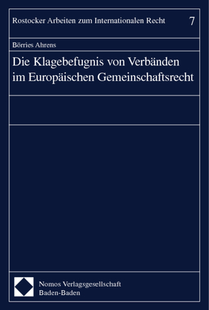 Die Klagebefugnis von Verbänden im Europäischen Gemeinschaftsrecht von Ahrens,  Börries