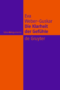 Die Klarheit der Gefühle von Weber-Guskar,  Eva