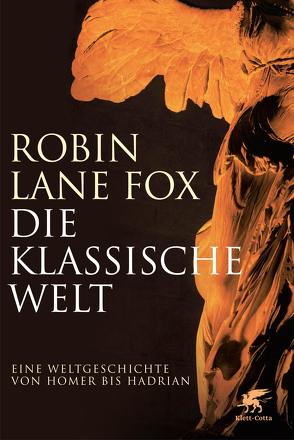 Die klassische Welt von Lane Fox,  Robin, Spengler,  Ute