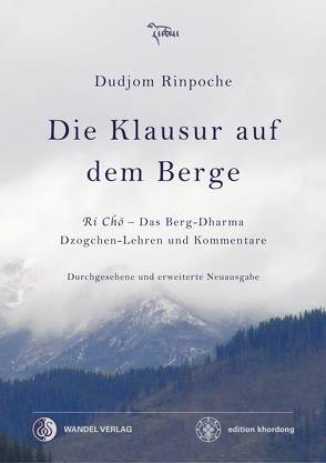 Die Klausur auf dem Berge von Dorje,  Jigdral Yeshe, Rinpoche,  Dudjom