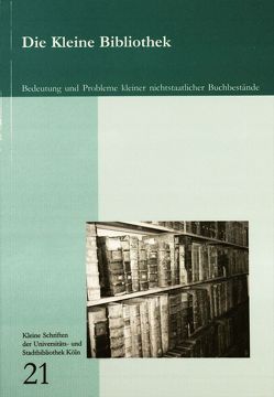 Die kleine Bibliothek von Neuheuser,  Hanns P, Schmitz,  Wolfgang