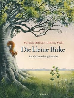 Die kleine Birke von Hofmann,  Marianne, Michl,  Reinhard