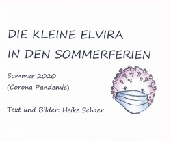 DIE KLEINE ELVIRA IN DEN SOMMERFERIEN von Schaer,  Heike