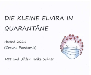 Die kleine Elvira in Quarantäne von Schaer,  Heike