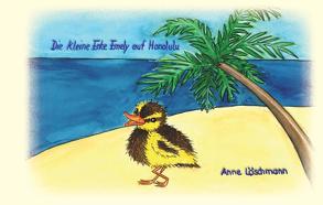 Die kleine Ente Emely auf Honolulu von Löschmann,  Anne