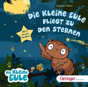 Die kleine Eule fliegt zu den Sternen von Gustavus,  Frank, Illert,  Ursula, Jacobs,  Tanja, Weber,  Alexander, Weber,  Susanne