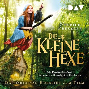 Die kleine Hexe – Das Original-Hörspiel zum Film von Borsody,  Suzanne von, Herfurth,  Karoline, Prahl,  Axel, Preussler,  Otfried