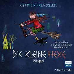 Die kleine Hexe – Das WDR-Hörspiel von Hoffmann,  Ingfried, Kurth,  Annette, Lemnitz,  Regina, Maire,  Laura, Pietschmann,  Andreas, Preussler,  Otfried, Tröndle,  Ingeborg, Trowe,  Gisela, Wawrczeck,  Jens