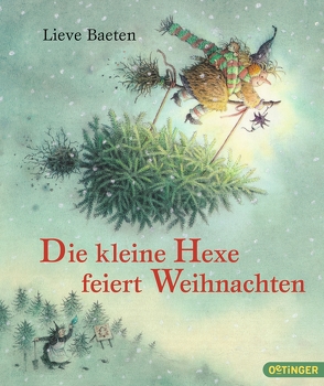 Die kleine Hexe feiert Weihnachten von Baeten,  Lieve, Kutsch,  Angelika